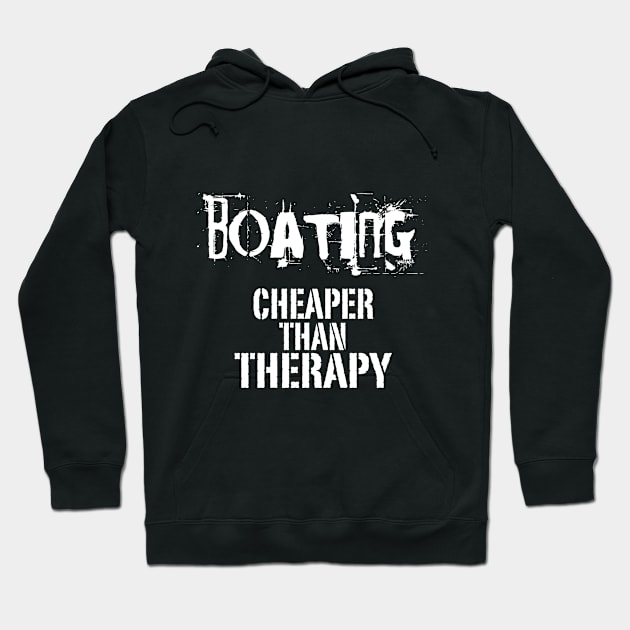 Boating, Cheaper Than Therapy Hoodie by veerkun